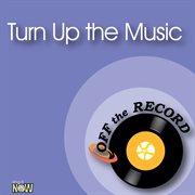 Turn up the music cover image