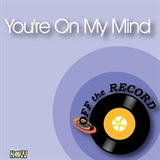You're on my mind cover image