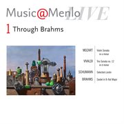 Music@menlo 2011: through brahms: disc 1; mozart - vivaldi - schumann - brahms cover image