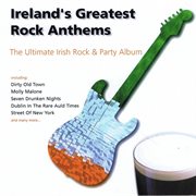 Ireland's greatest rock anthems cover image