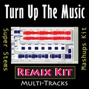 Turn up the music (remix kit) cover image