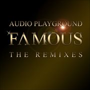 Famous (the remixes, part 1) cover image