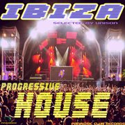 Ibiza progressive house (selected by unison) cover image