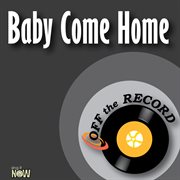 Baby come home - single cover image