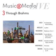 Music@menlo 2011 through brahms disc iii: bach - kreisler - weiniawski - schulenburg - brahms cover image