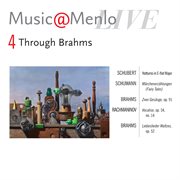 Music@menlo 2011 through brahms disc iv: schubert - schumann - brahms - rachmaninoff - brahms cover image