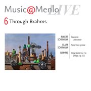 Music@menlo 2011 through brahms disc vi: schumann - c. schumann - brahms: string quintet cover image