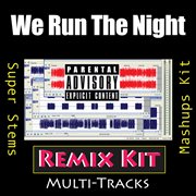 We run the night (remix kit) cover image