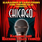 Karaoke Stars From the Musicals Presents - Chicago Karaoke Stars From the Musicals Presents - Chicago