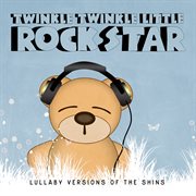 Lullaby versions of the shins cover image