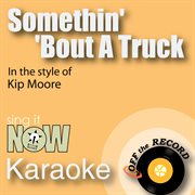 Somethin' 'bout a truck - single cover image