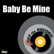 Baby be mine - single cover image