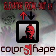 Elevator freak out - ep cover image
