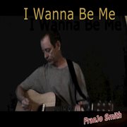 I wanna be me cover image