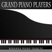 Piano tribute to rihanna cover image