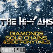Diamonds, gold chains & side ponytails cover image