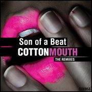 Cotton mouth - the remixes cover image