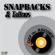 Snapbacks & tattoos - single cover image