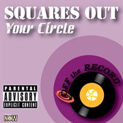 Squares out your circle - single cover image