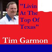 Livin at the top of texas cover image