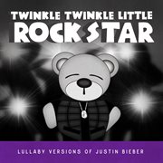 Lullaby versions of justin bieber cover image