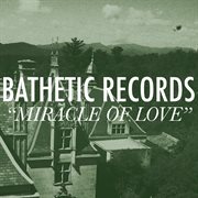 Miracle of love: a bathetic records compilation cover image