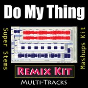 Do my thing (remix kit) cover image