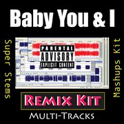 Baby you & i (remix kit) cover image