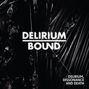 Delirium, dissonance and death cover image
