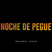 Noche de pegue (gold edition) cover image