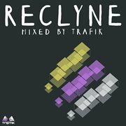 Reclyne 001 (mixed by trafik) cover image