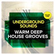 Warm deep house grooves - underground sounds vol. 3 cover image