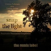 Snap the light (progressive dancemusic compilation) cover image