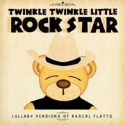 Lullaby versions of rascal flatts cover image