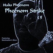 Pheenom strike .5 - ep cover image
