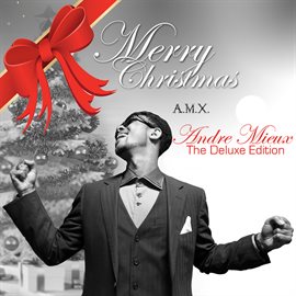 Cover image for A.M.X. Presents Andre Mieux: The Christmas Collection (The Deluxe Edition)