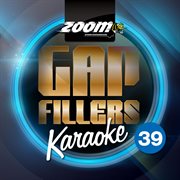 Zoom karaoke gap fillers - vol. 39 cover image