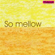 So mellow cover image
