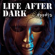 Life after dark cover image