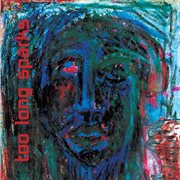 Too long sparks - ep cover image