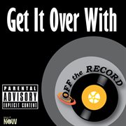 Get it over with - single cover image