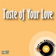 Taste of your love - single cover image