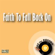 Faith to fall back on - single cover image