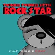 Lullaby versions of rihanna cover image