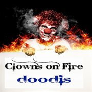 Clowns on fire cover image