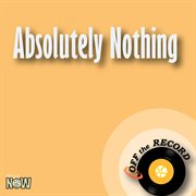 Absolutely nothing - single cover image