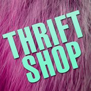 Thrift shop (pop some tags) cover image