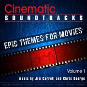 Cinematic soundtracks - epic themes for movies, vol. 1 cover image