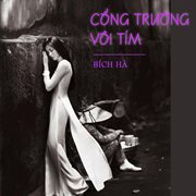 Cong truong voi tim cover image