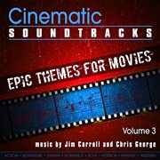 Cinematic soundtracks - epic themes for movies, vol. 3 cover image
